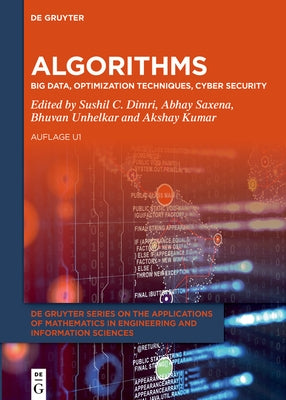 Algorithms: Big Data, Optimization Techniques, Cyber Security by Dimri, Sushil C.