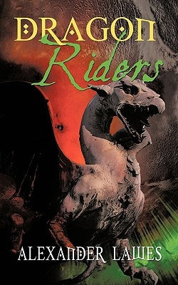 Dragon Riders by Lawes, Alexander