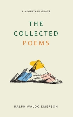 The Collected Poems by Ralph Waldo Emerson