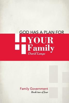 God has a plan for your family by Lange, David Edward