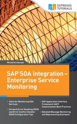 SAP SOA Integration - Enterprise Service Monitoring by Krawczyk, Michal