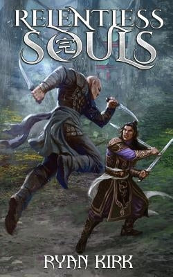 Relentless Souls by Kirk, Ryan