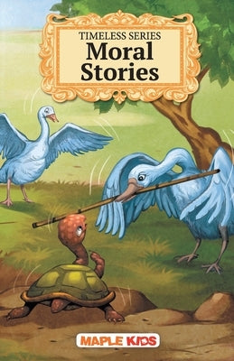 Moral Stories - Timeless Series by Maple Press