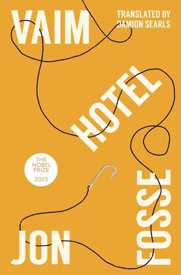 Vaim Hotel by Fosse, Jon