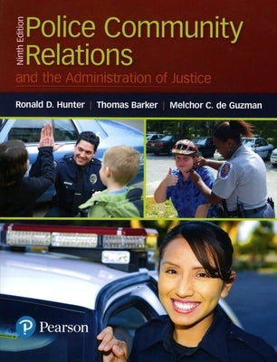 Police Community Relations and the Administration of Justice by Hunter, Ronald