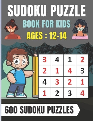 Sudoku Puzzle Book For Kids Ages 12-14: Sudoku Puzzle for Clever Kids 4x4 - Large Print by Sudoku Puzzle