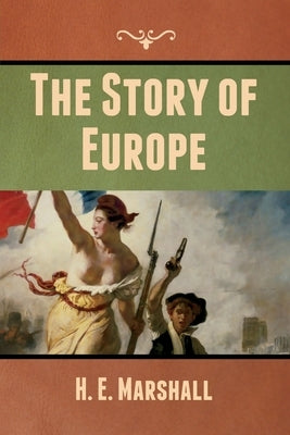 The Story of Europe by Marshall, H. E.