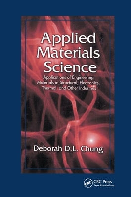 Applied Materials Science by Chung, Deborah D. L.