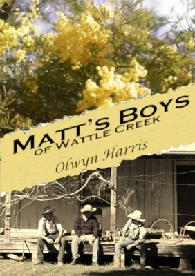 Matt's Boys of Wattle Creek by Harris, Olwyn