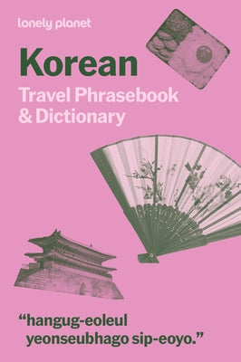 Lonely Planet Korean Travel Phrasebook & Dictionary by Planet, Lonely