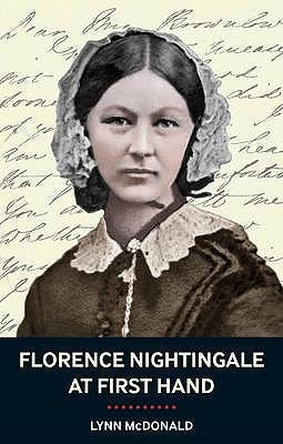 Florence Nightingale at First Hand: Vision, Power, Legacy by McDonald, Lynn