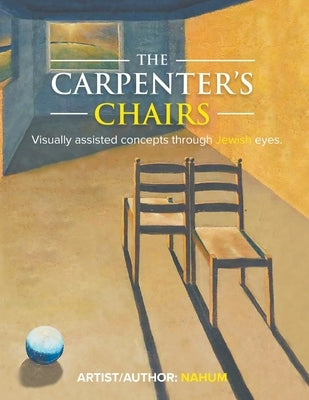 The Carpenter's Chairs by Kruger, Nahum