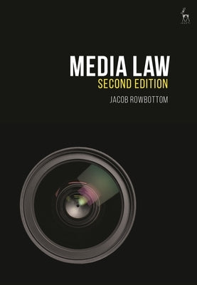 Media Law by Rowbottom, Jacob