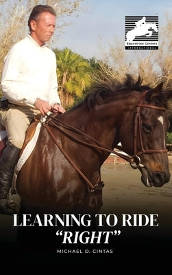 Learning to Ride "RIGHT" by Cintas, Michael D.