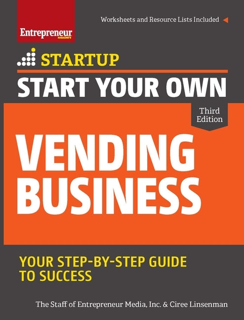 Start Your Own Vending Business by Entrepreneur Press