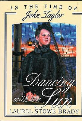 Dancing with the Sun by Brady, Laurel