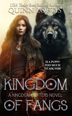 Kingdom of Fangs: Book 2 of the Kingdom Shifter Series by Loftis, Quinn