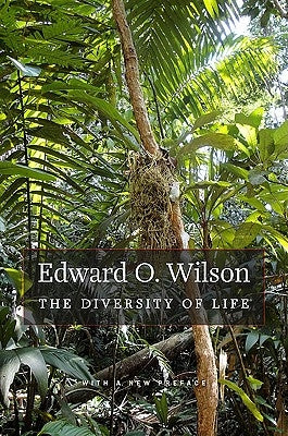 The Diversity of Life: With a New Preface by Wilson, Edward O.