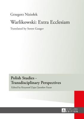 Warlikowski: Extra Ecclesiam: Translated by Soren Gauger by Fazan, Jaroslaw