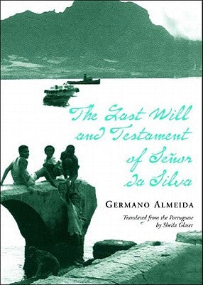 The Last Will and Testament of Senhor Da Silva Araujo by Almeida, Germano