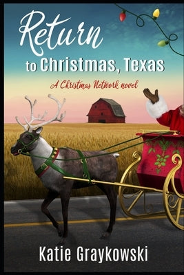 Return to Christmas, Texas: A Christmas Network Novel by Graykowski, Katie