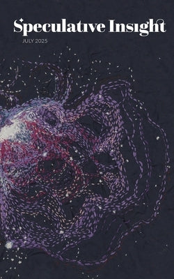 Speculative Insight: July 2025 by Pierce, Alexandra