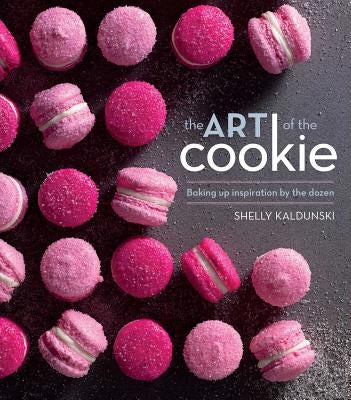 The Art of the Cookie: Baking Up Inspiration by the Dozen by Kaldunski, Shelly