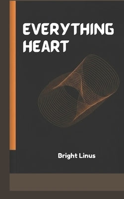 Everything Heart by Linus, Bright
