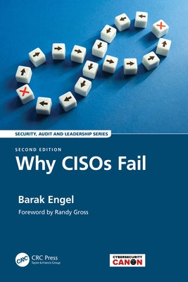 Why CISOs Fail by Engel, Barak