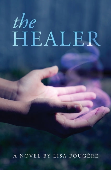 The Healer by Fougere, Lisa