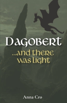Dagobert: ... and there was light by Cro, Anna