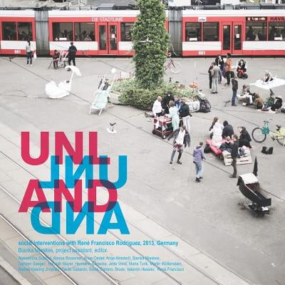Unland: social interventions with René Francisco Rodriguez, 2013, Germany by Rodriguez, René Francisco