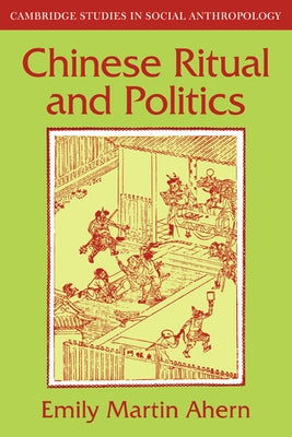 Chinese Ritual and Politics by Ahern, Emily Martin