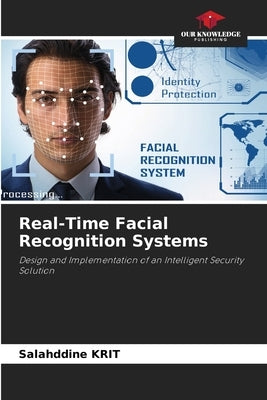 Real-Time Facial Recognition Systems by Krit, Salahddine