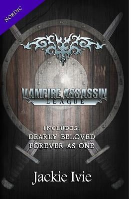Vampire Assassin League, Nordic: Dearly Beloved & Forever As One by Ivie, Jackie
