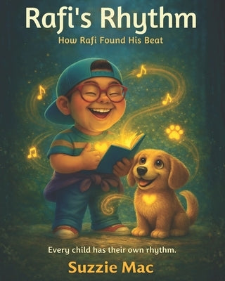 Rafi's Rhythm: The Beat That Changed Everything. A Story of Down Syndrome, Courage & Music by Mac, Suzzie