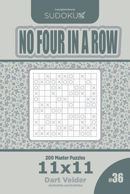 Sudoku No Four in a Row - 200 Master Puzzles 11x11 (Volume 36) by Veider, Dart
