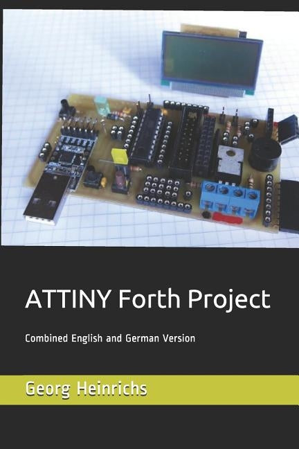 ATTINY Forth Project: Combined English and German Version by Pintaske, Juergen