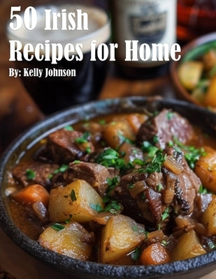 80 Irish Recipes for Home by Johnson, Kelly