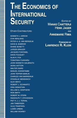The Economics of International Security: Essays in Honour of Jan Tinbergen by Chatterji, Manas