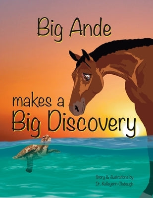 Big Ande makes a Big Discovery by Clabaugh, Kelleyerin