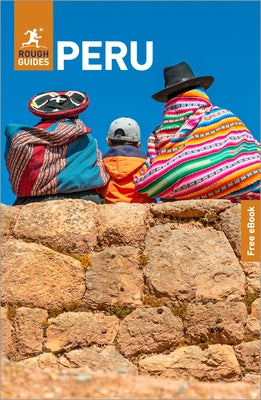 Rough Guides Peru: Travel Guide with eBook by Guides, Rough