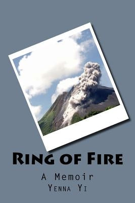 Ring of Fire by Yi, Yenna