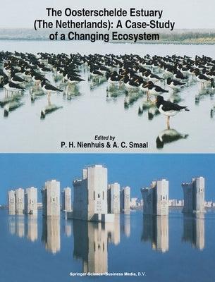 The Oosterschelde Estuary: A Case Study of a Changing Ecosystem by Nienhuis, P. H.
