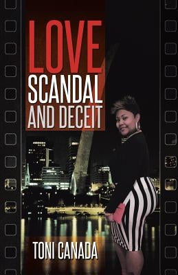 Love, Scandal, and Deceit by Canada, Toni