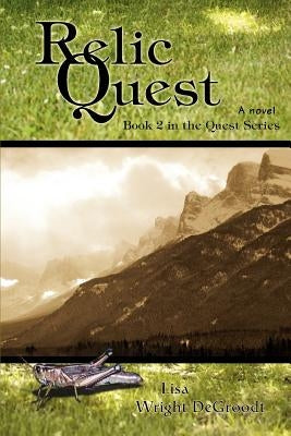 Relic Quest by Degroodt, Lisa Wright