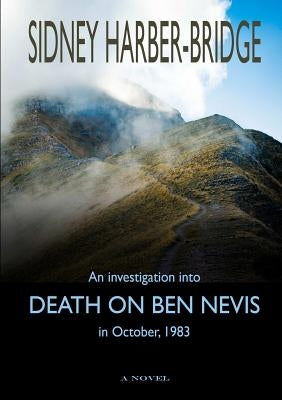 Death on Ben Nevis by Harber-Bridge, Sidney