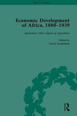 Economic Development of Africa, 1880-1939 by Sunderland, David