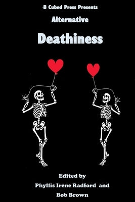 Alternative Deathiness by Radford, Phyllis Irene
