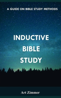 Inductive Bible Study: A Guide on Bible Study Methods by Maluth, John Monyjok